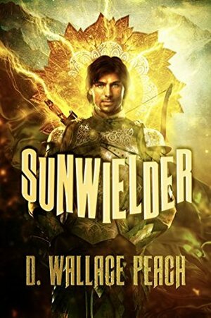 Sunwielder by D. Wallace Peach