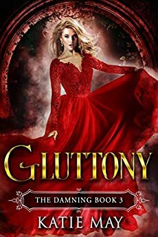 Gluttony by Katie May