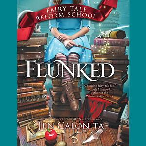 Flunked by Jen Calonita