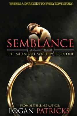 Semblance: The Midnight Society Book One by Logan Patricks