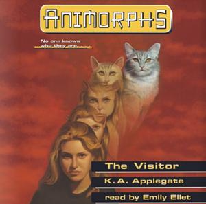 Animorphs #2: The Visitor by K.A. Applegate by K.A. Applegate, K.A. Applegate