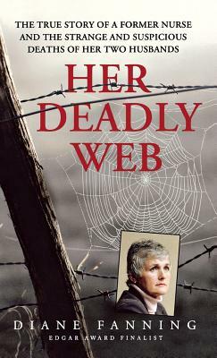 Her Deadly Web by Diane Fanning