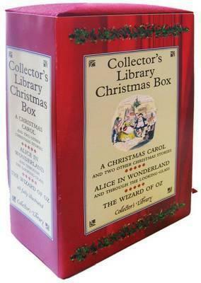 Collector's Library Christmas Box: A Christmas Carol/Alice in Wonderland/The Wizard of Oz by Charles Dickens, L. Frank Baum, Lewis Carroll
