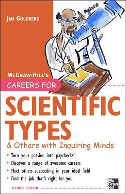 Careers for Scientific Types: And Others with Inquiring Minds by Jan Goldberg
