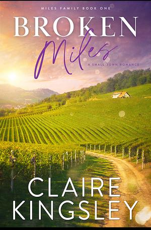 Broken Miles by Claire Kingsley