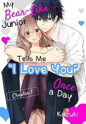 My Bear-Like Junior Tells Me "I Love You" Once a Day by Kazuki