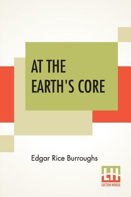 At The Earth's Core by Edgar Rice Burroughs