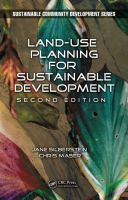 Land-Use Planning for Sustainable Development by M. a. Jane Silberstein, Chris Maser