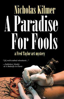 A Paradise for Fools by Nicholas Kilmer