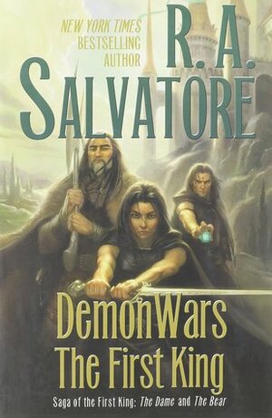 DemonWars: The First King: The Dame and The Bear by R.A. Salvatore