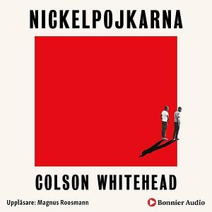 Nickelpojkarna by Colson Whitehead