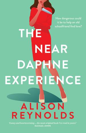 The Near Daphne Experience: Wild Place by Alison Reynolds
