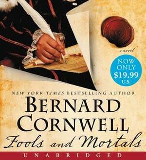 Fools and Mortals: A Novel by Thomas Judd, Bernard Cornwell