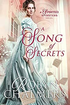 A Song of Secrets by Robyn Chalmers