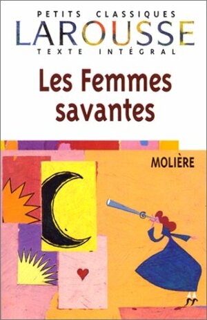 Les Femmes Savantes by Molière
