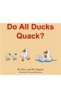 Do All Ducks Quack? by Dave Sargent, Pat Sargent