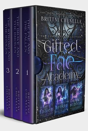 Gifted Fae Academy: The Complete Collection by Brittni Chenelle