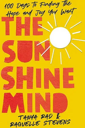 Editions for The Sunshine Mind: 100 Days to Finding the Hope and Joy ...