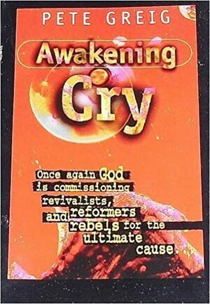 Awakening Cry by Pete Greig