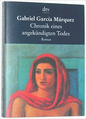 Chronik eines angekündigten Todes: Roman by Gabriel García Márquez