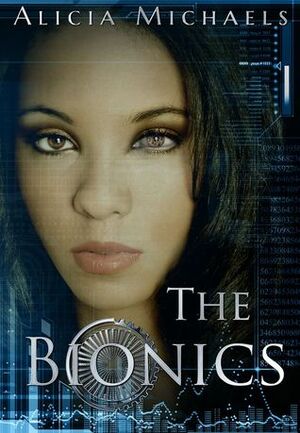The Bionics by Alicia Michaels
