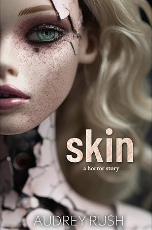 Skin by Audrey Rush