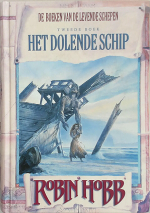 Het Dolende Schip by Robin Hobb