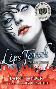 Lips Touch: Three Times by Laini Taylor