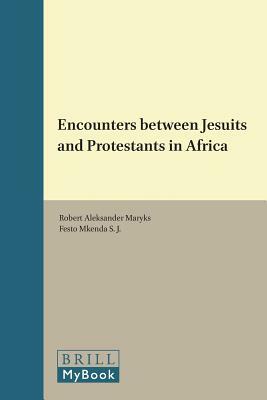 Encounters Between Jesuits and Protestants in Asia and the Americas by 