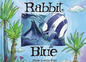 Rabbit Blue by Marie-Louise Gay