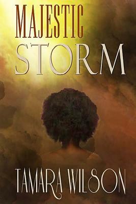 Majestic Storm by Tamara Wilson