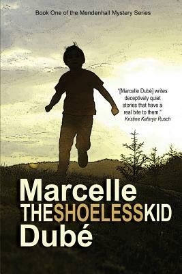 The Shoeless Kid by Marcelle Dube