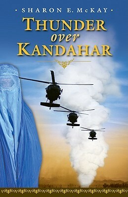 Thunder Over Kandahar by Sharon E. McKay, Rafal Gerszak
