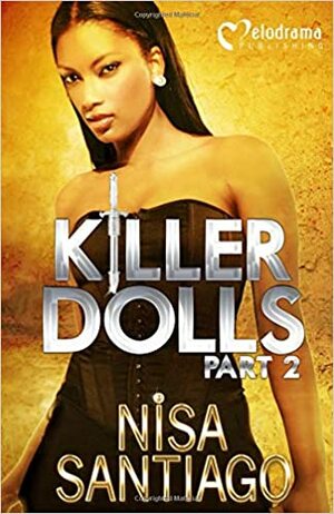 Killer Dolls, Part 2 by Nisa Santiago