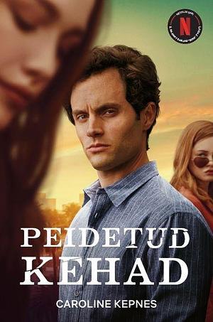 Peidetud kehad by Caroline Kepnes