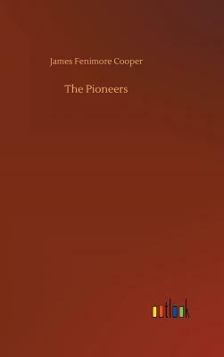 The Pioneers by James Fenimore Cooper