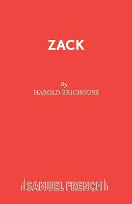 Zack by Harold Brighouse