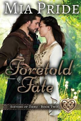 Foretold Fate by Mia Pride