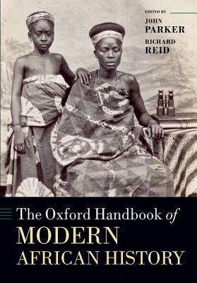 The Oxford Handbook of Modern African History by 