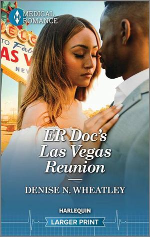 ER Doc's Las Vegas Reunion by Denise N. Wheatley, Denise N. Wheatley