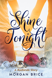 Shine Tonight by Morgan Brice