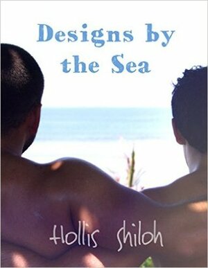 Designs By The Sea by Hollis Shiloh