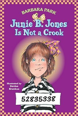 Junie B. Jones Is Not a Crook by Barbara Park