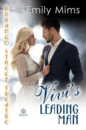 Vivi's Leading Man (Durango Street Theatre Book 1) by Emily W Mims