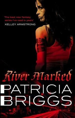 River Marked by Patricia Briggs, Patricia Briggs