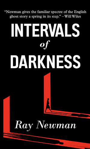 Intervals of Darkness by Ray Newman