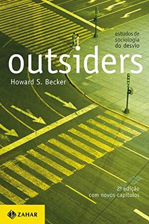 Outsiders: Estudos de sociologia do desvio (Antropologia social) by Howard S. Becker, Maria Luiza X. de A. Borges