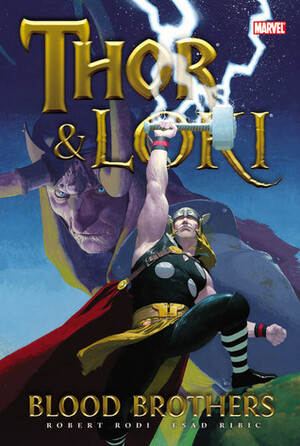 Thor & Loki: Blood Brothers by Robert Rodi, Esad Ribić