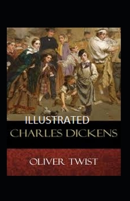 Oliver Twist Illustrated by Charles Dickens