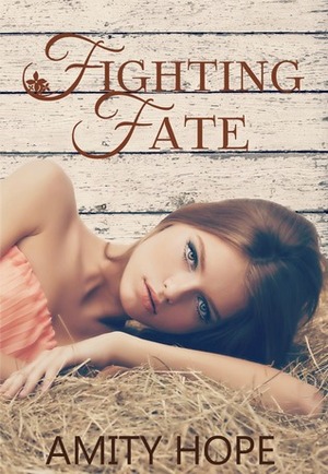 Fighting Fate by Amity Hope